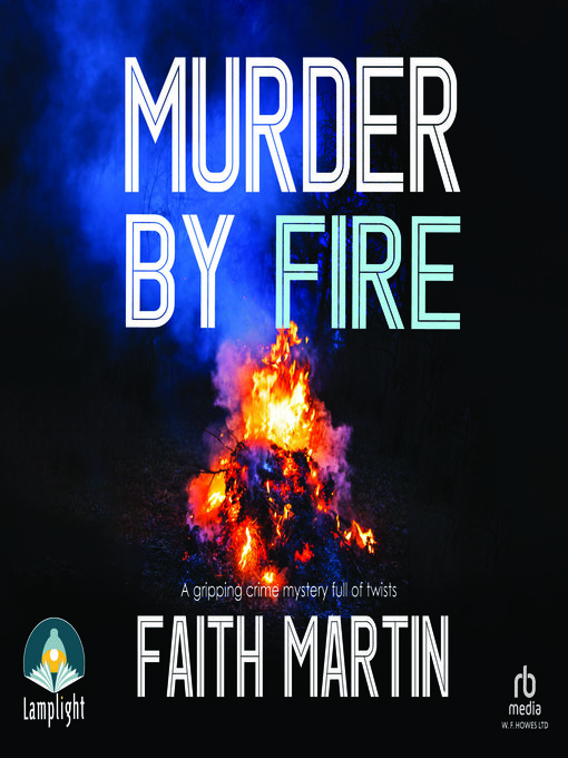 Title details for Murder by Fire by Faith Martin - Available